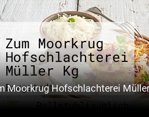 Zum Moorkrug Hofschlachterei Müller Kg