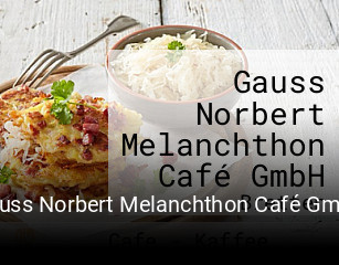 Gauss Norbert Melanchthon Café GmbH