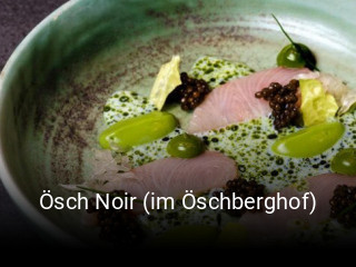 Ösch Noir (im Öschberghof)