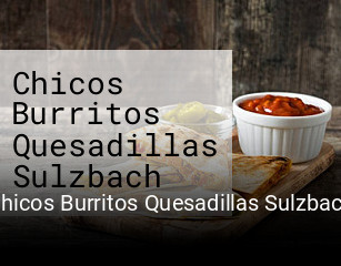 Chicos Burritos Quesadillas Sulzbach