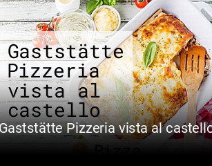 Gaststätte Pizzeria vista al castello