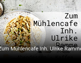 Zum Mühlencafe Inh. Ulrike Ramme