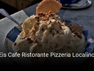 Eis Cafe Ristorante Pizzeria Localino