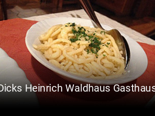 Dicks Heinrich Waldhaus Gasthaus