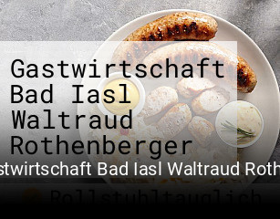 Gastwirtschaft Bad Iasl Waltraud Rothenberger